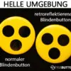 Vergleiche normale Blindenbuttons mit reflektierenden Buttons im hellen